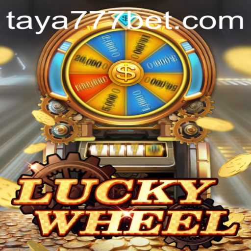 Explore the Thrills of LuckyWheel with TAYA777